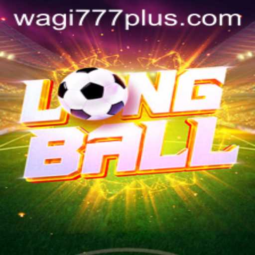 Discover the Exciting World of LongBall: The Game Revolutionizing Sports in the Age of WAGI777