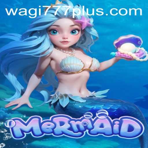 Dive into Adventure with the New Game 'Mermaid' and Discover the Magic of WAGI777